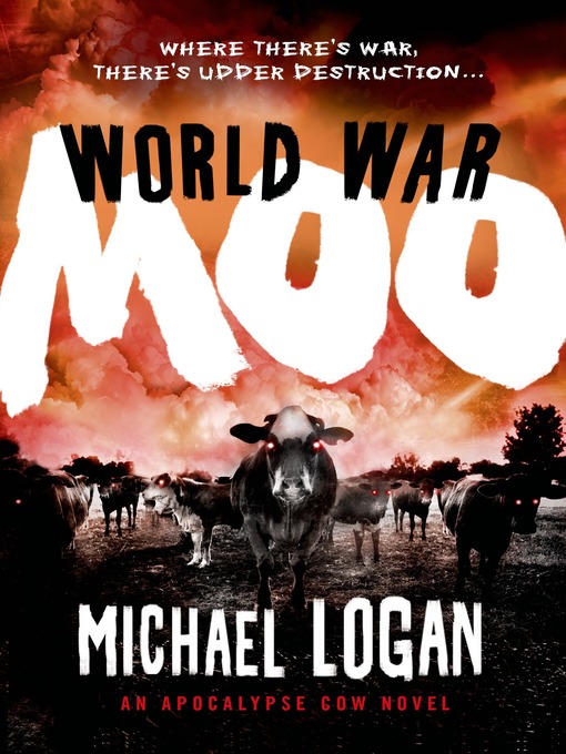 Title details for World War Moo by Michael Logan - Wait list